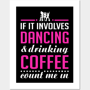 Dancing and Coffee Posters and Art